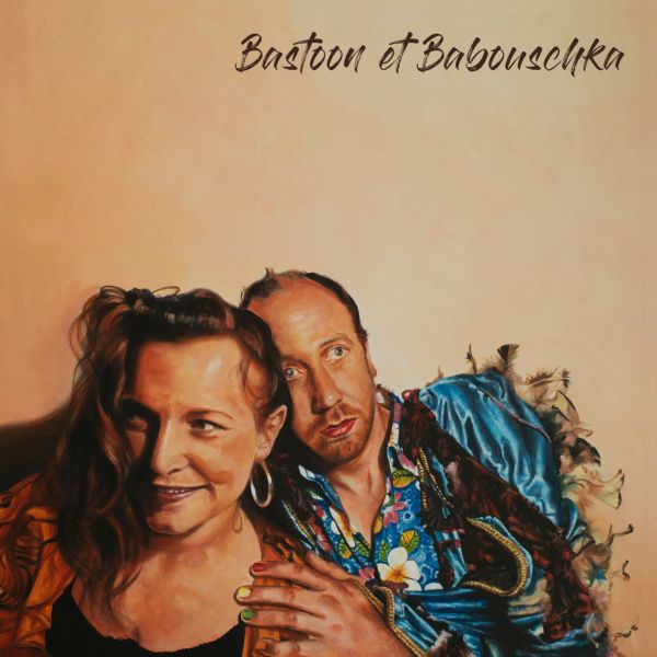 Bastoon & Babouschka